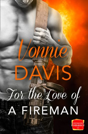 Wild Heat - For the Love of a Fireman (Wild Heat, Book 3) - Vonnie Davis