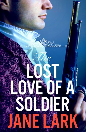 The Lost Love of a Soldier (The Marlow Family Secrets, Book 4) - Jane Lark