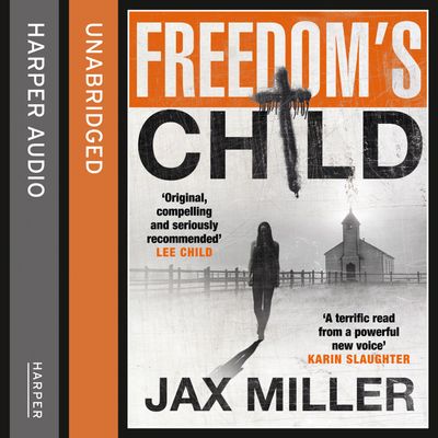 Cover image for Freedom’s Child: Unabridged edition - Jax Miller, Read by Laurence Bouvard