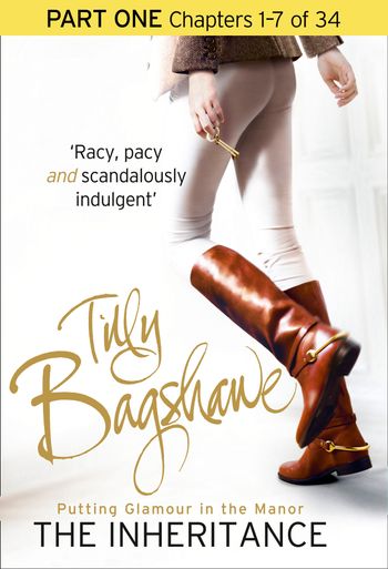 The Inheritance: Part One, Chapters 1–7 of 34 - Tilly Bagshawe