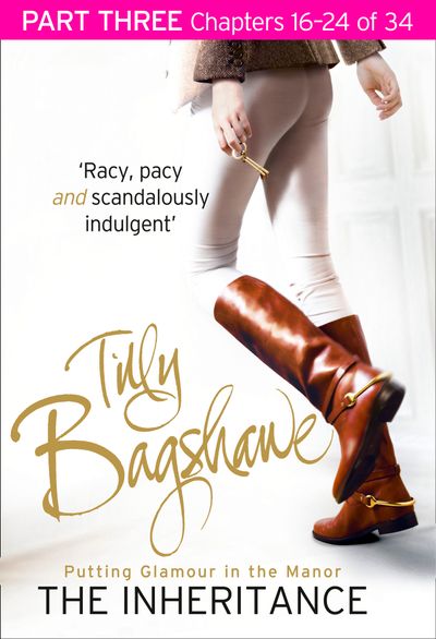 The Inheritance: Part Three, Chapters 16–24 of 34 - Tilly Bagshawe
