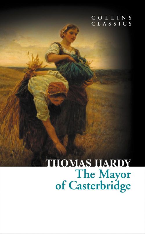 The Mayor of Casterbridge, Contemporary Fiction, Paperback, Thomas Hardy