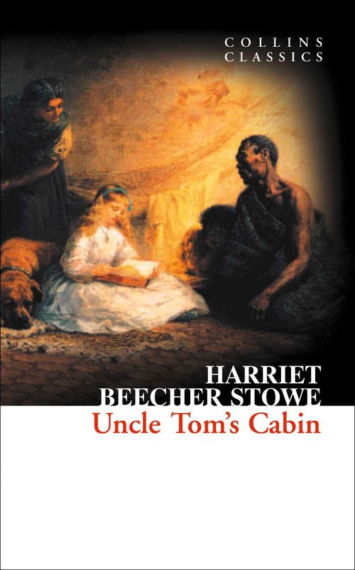 Uncle Tom’s Cabin, Fiction – Fiction: literary and general non-genre – Classic fiction: literary and general, Paperback, Harriet Beecher Stowe