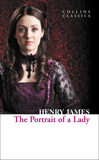 Collins Classics - The Portrait of a Lady (Collins Classics) - Henry James