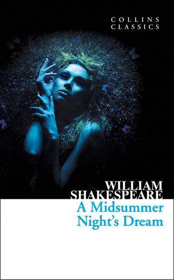 Collins Classics - A Midsummer Night’s Dream (Collins Classics) - William Shakespeare