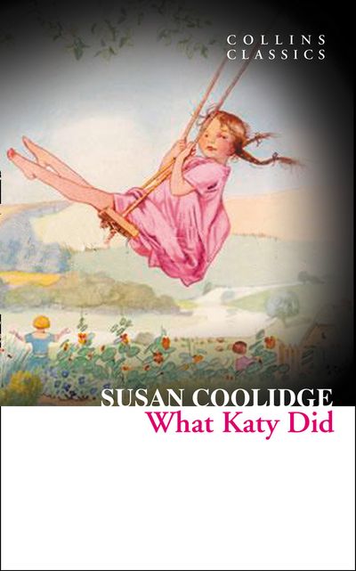 Collins Classics - What Katy Did (Collins Classics) - Susan Coolidge