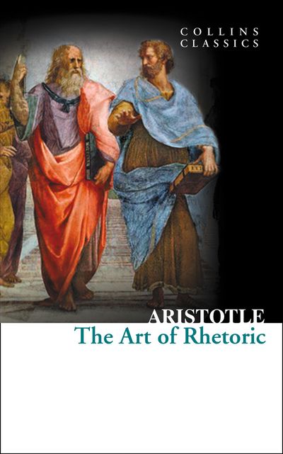 Cover image for Collins Classics - The Art of Rhetoric (Collins Classics) - Aristotle