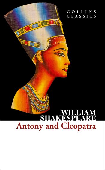 Collins Classics - Antony and Cleopatra (Collins Classics) - William Shakespeare