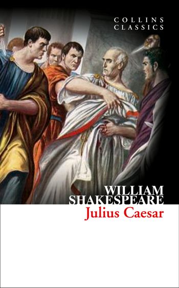 Collins Classics - Julius Caesar (Collins Classics) - William Shakespeare