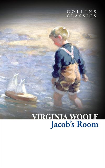 Collins Classics - Jacob’s Room (Collins Classics) - Virginia Woolf