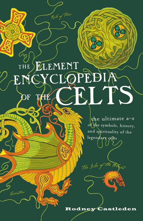 The Element Encyclopedia of the Celts, Non-Fiction, Paperback, Rodney Castleden
