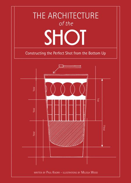 Cover image for The Architecture of the Shot: Constructing the Perfect Shots and Shooters from the Bottom Up - Paul Knorr, Illustrated by Melissa Wood