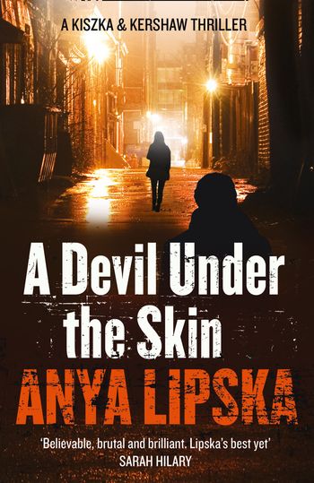 Kiszka & Kershaw - A Devil Under the Skin (Kiszka & Kershaw, Book 3) - Anya Lipska