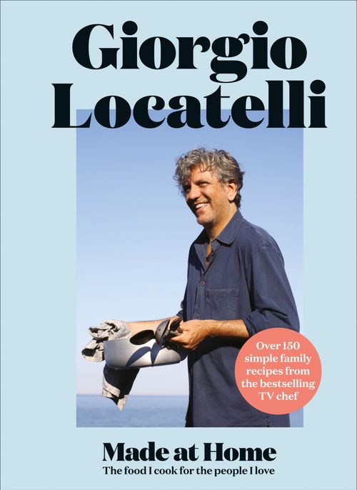 Made at Home, Contemporary Fiction, Hardback, Giorgio Locatelli