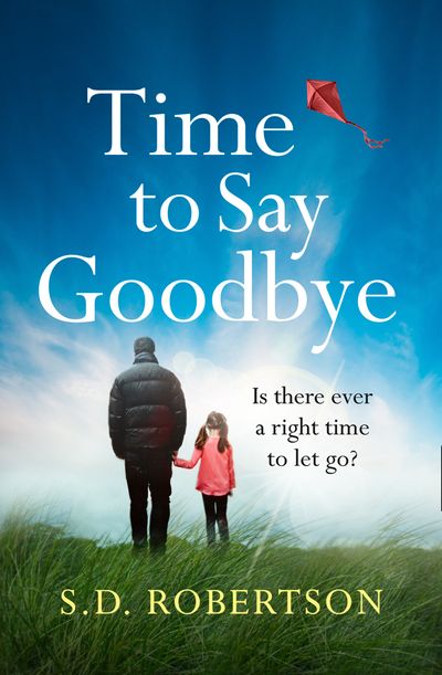Time to Say Goodbye - S.D. Robertson