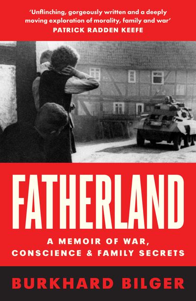 Cover image for Fatherland: A Memoir of War, Conscience and Family Secrets - Burkhard Bilger