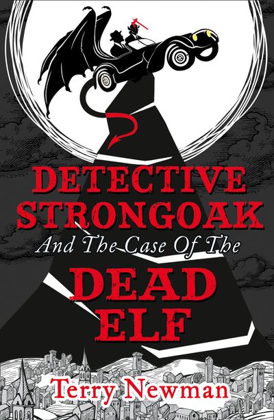 Detective Strongoak and the Case of the Dead Elf - Terry Newman