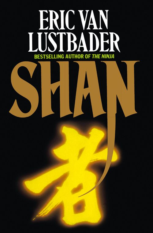 Shan, Contemporary Fiction, Paperback, Eric Lustbader