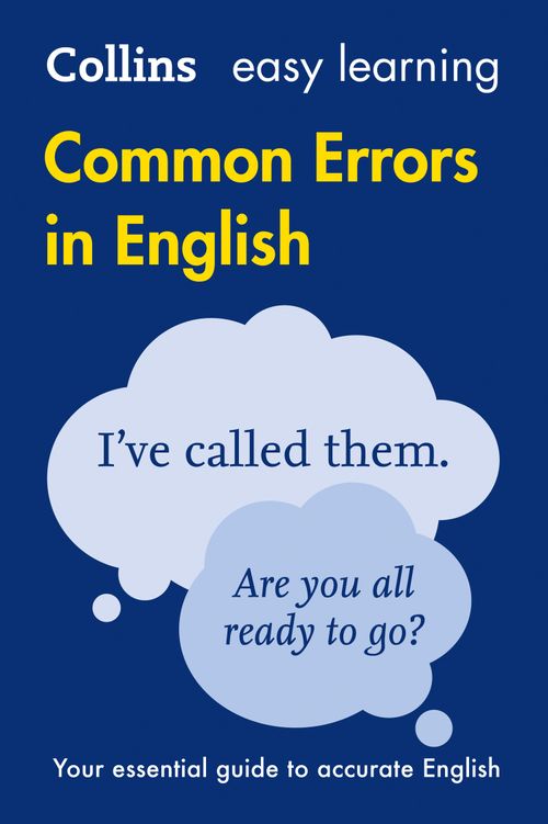Collins Dictionaries COMMON ERRORS IN ENG SECOND PB : Your essential guide to accurate