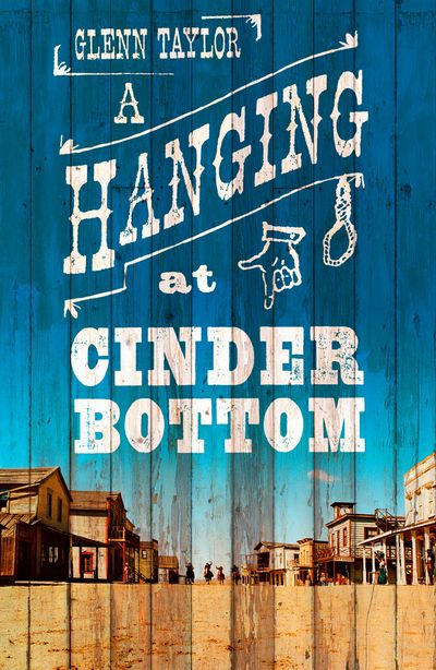 A Hanging at Cinder Bottom - Glenn Taylor