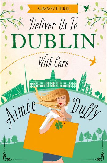 Deliver to Dublin…With Care (Summer Flings, Book 7) - Aimee Duffy