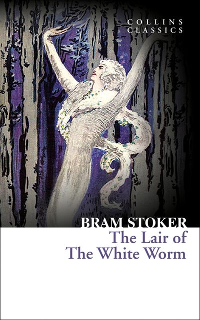 Cover image for Collins Classics - The Lair of the White Worm (Collins Classics) - Bram Stoker