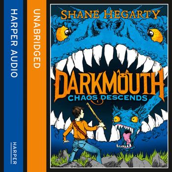 Darkmouth - Chaos Descends (Darkmouth, Book 3): Unabridged edition - Shane Hegarty, Read by Andrew Scott