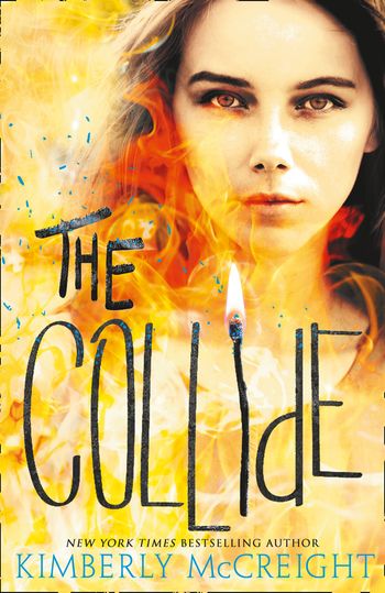 The Outliers - The Collide (The Outliers, Book 3) - Kimberly McCreight