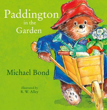 Paddington in the Garden (Read Aloud): AudioSync edition - Michael Bond, Read by Paul Vaughan, Illustrated by R. W. Alley