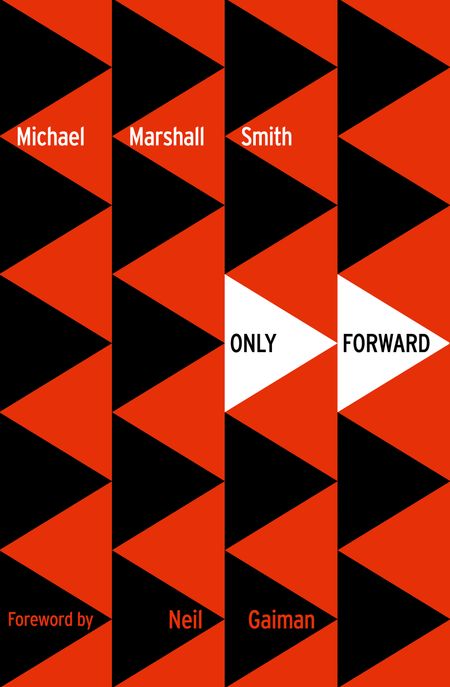 Cover image for Only Forward - Michael Marshall Smith