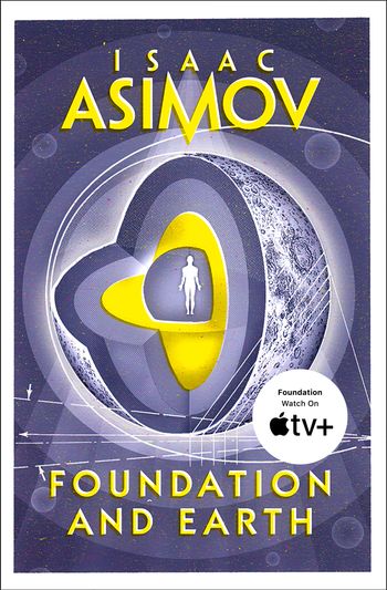 The Foundation Series: Sequels - Foundation and Earth (The Foundation Series: Sequels, Book 2) - Isaac Asimov