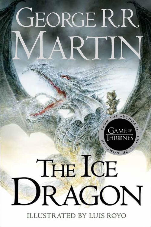 The Ice Dragon, Sci-Fi & Fantasy, Hardback, George R.R. Martin, Illustrated by Luis Royo