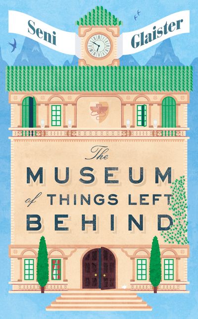 The Museum of Things Left Behind - Seni Glaister