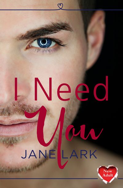 Cover image for I Need You - Jane Lark