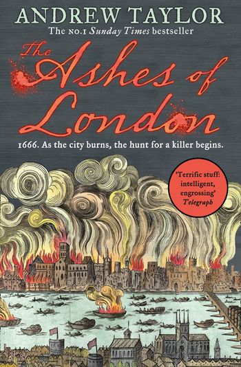 James Marwood & Cat Lovett - The Ashes of London (James Marwood & Cat Lovett, Book 1) - Andrew Taylor
