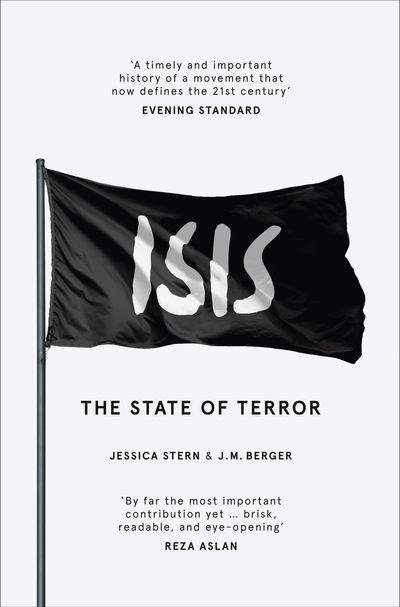 ISIS: The State of Terror - Jessica Stern and J. M. Berger