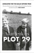 Plot 29: A Memoir: LONGLISTED FOR THE BAILLIE GIFFORD AND WELLCOME BOOK PRIZE