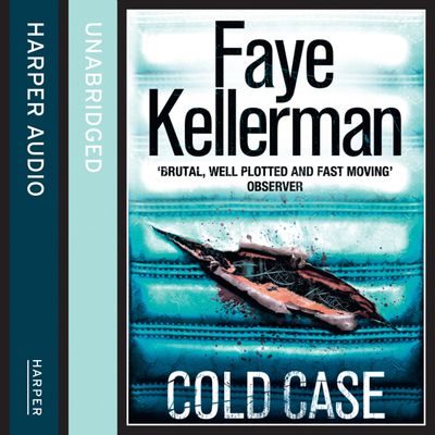 Cover image for Peter Decker and Rina Lazarus Series - Cold Case: (Also known as The Mercedes Coffin) (Peter Decker and Rina Lazarus Series, Book 17): Unabridged edition - Faye Kellerman, Read by George Guidall