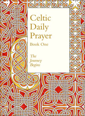 Celtic Daily Prayer: Book One: The Journey Begins (Northumbria Community): Revised edition - The Northumbria Community