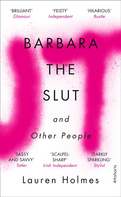 Barbara the Slut and Other People - Lauren Holmes