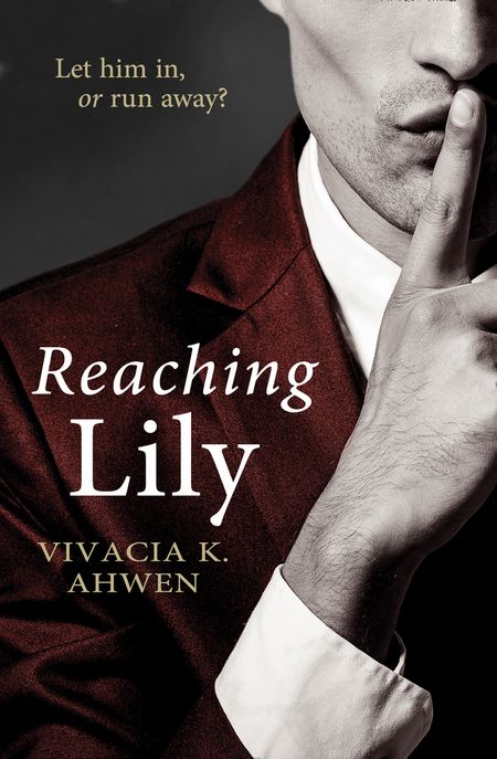 Reaching Lily - Vivacia K Ahwen