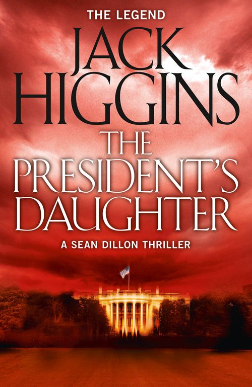 The President’s Daughter, Fiction, Paperback, Jack Higgins