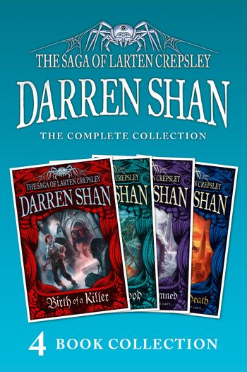 The Saga of Larten Crepsley - The Saga of Larten Crepsley 1-4 (Birth of a Killer; Ocean of Blood; Palace of the Damned; Brothers to the Death) (The Saga of Larten Crepsley) - Darren Shan