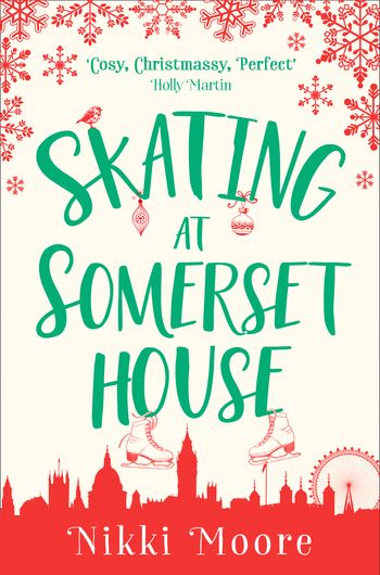 Skating at Somerset House (A Christmas Short Story): Love London Series - Nikki Moore