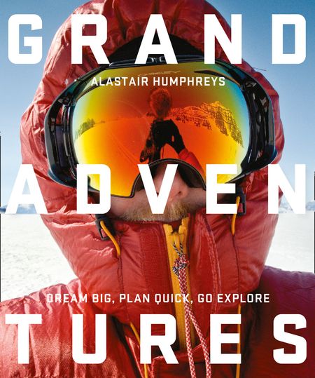 Cover image for Grand Adventures - Alastair Humphreys