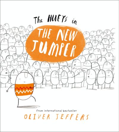 Cover image for The Hueys - The New Jumper (The Hueys) - Oliver Jeffers, Illustrated by Oliver Jeffers
