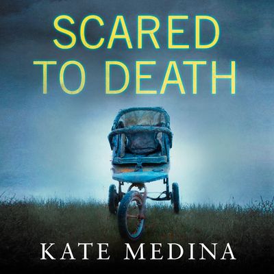 Cover image for A Jessie Flynn Crime Thriller - Scared to Death (A Jessie Flynn Crime Thriller, Book 2): Unabridged edition - Kate Medina, Read by Clare Corbett