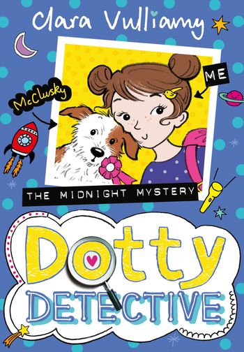 Dotty Detective - The Midnight Mystery (Dotty Detective, Book 3) - Clara Vulliamy