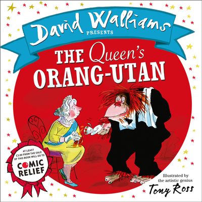 Cover image for The Queen’s Orang-Utan: Comic Relief, 30-book pack edition - David Walliams, Illustrated by Tony Ross