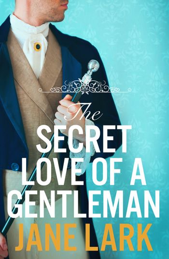 The Secret Love of a Gentleman (The Marlow Family Secrets, Book 6) - Jane Lark